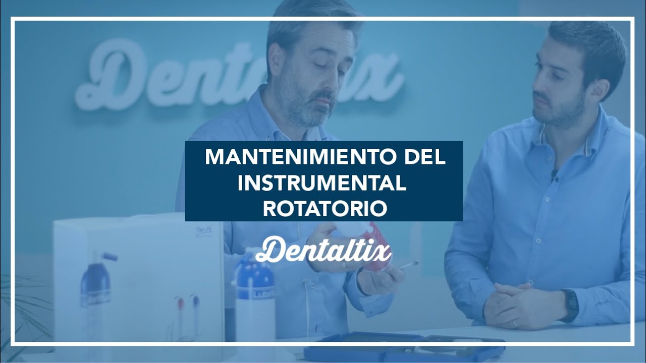 Cómo realizar el mantenimiento de tu Instrumental Rotatorio Dental