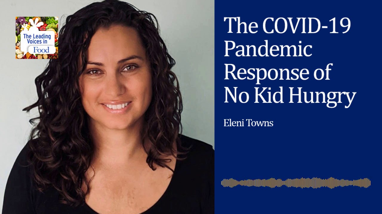 Eleni Towns on the COVID-19 Pandemic Response of No Kid Hungry