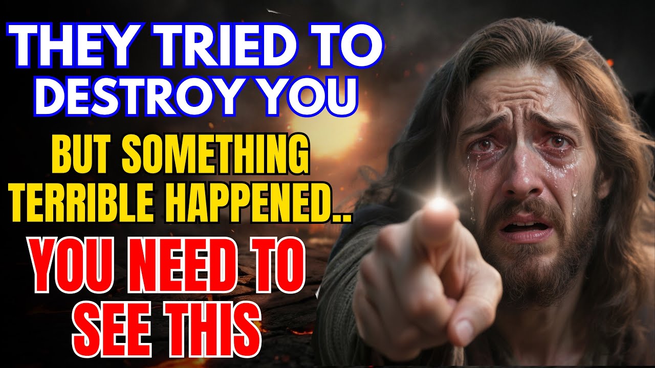 God says, They tried to destroy you but something terrible happened ✝️ God message | Prophetic word