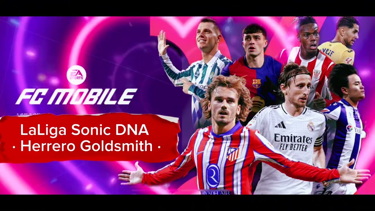 LaLiga Sonic DNA | New EA FC Mobile 25 Soundtrack | LALiga event | Full version