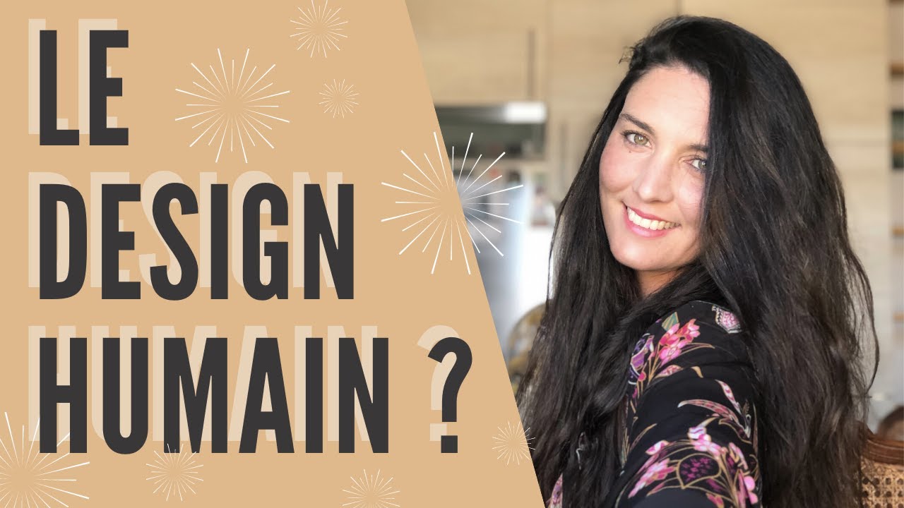 Qu'est ce que le Design Humain ?