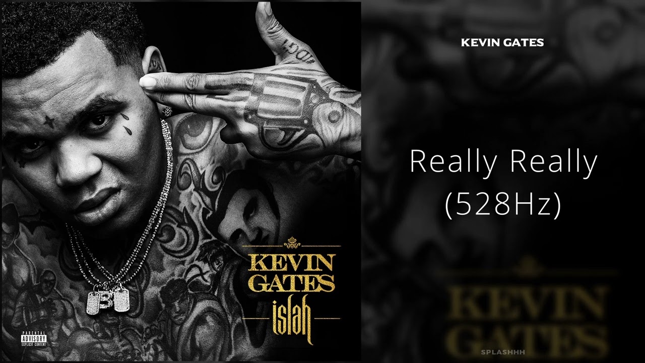 Kevin Gates - Really Really (528Hz)