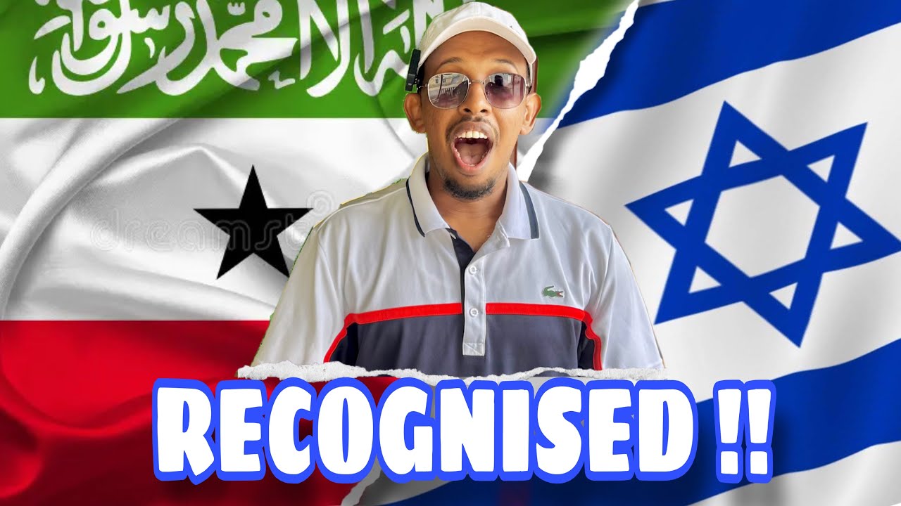 Somaliland Is Finally Recognised  