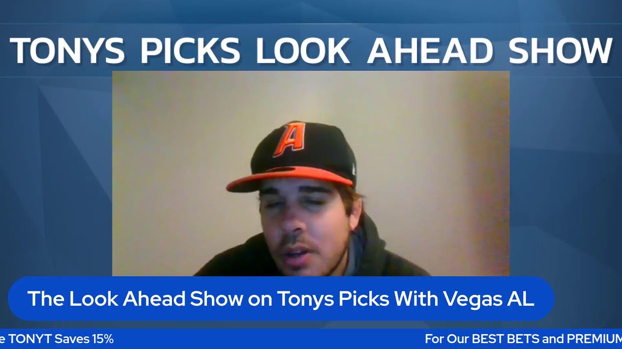 Tony's Pick Look Ahead Show with Vegas AL