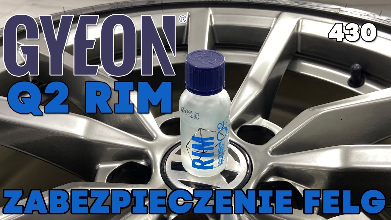 GYEON Q2 RIM powłoka ceramiczna do felg - must have? Zabezpieczenie felg i łatwiejsza pielęgnacja