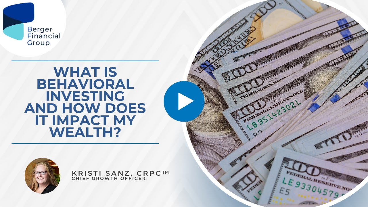 What is Behavioral Investing and How Does it Impact My Wealth? | Berger Financial Group