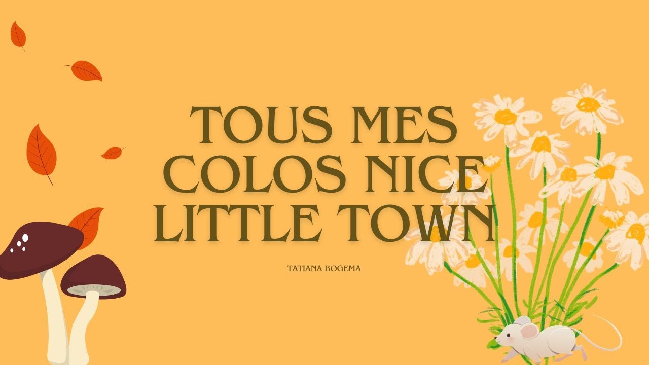 Tous mes colos Nice Little Town de Tatiana Bogema !