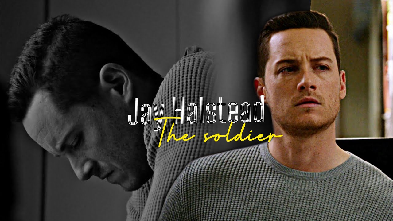 Jay Halstead [ the soldier ]