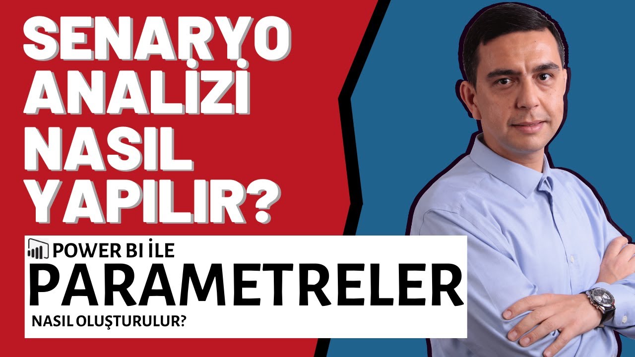 Power BI ile Senaryo Analizi Nasıl Yapılır?