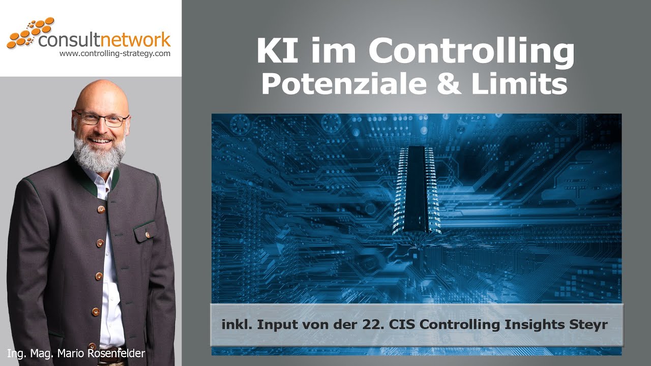 KI im Controlling: Potenziale & Limits inkl. Inputs von der 22. Controlling Insights Steyr