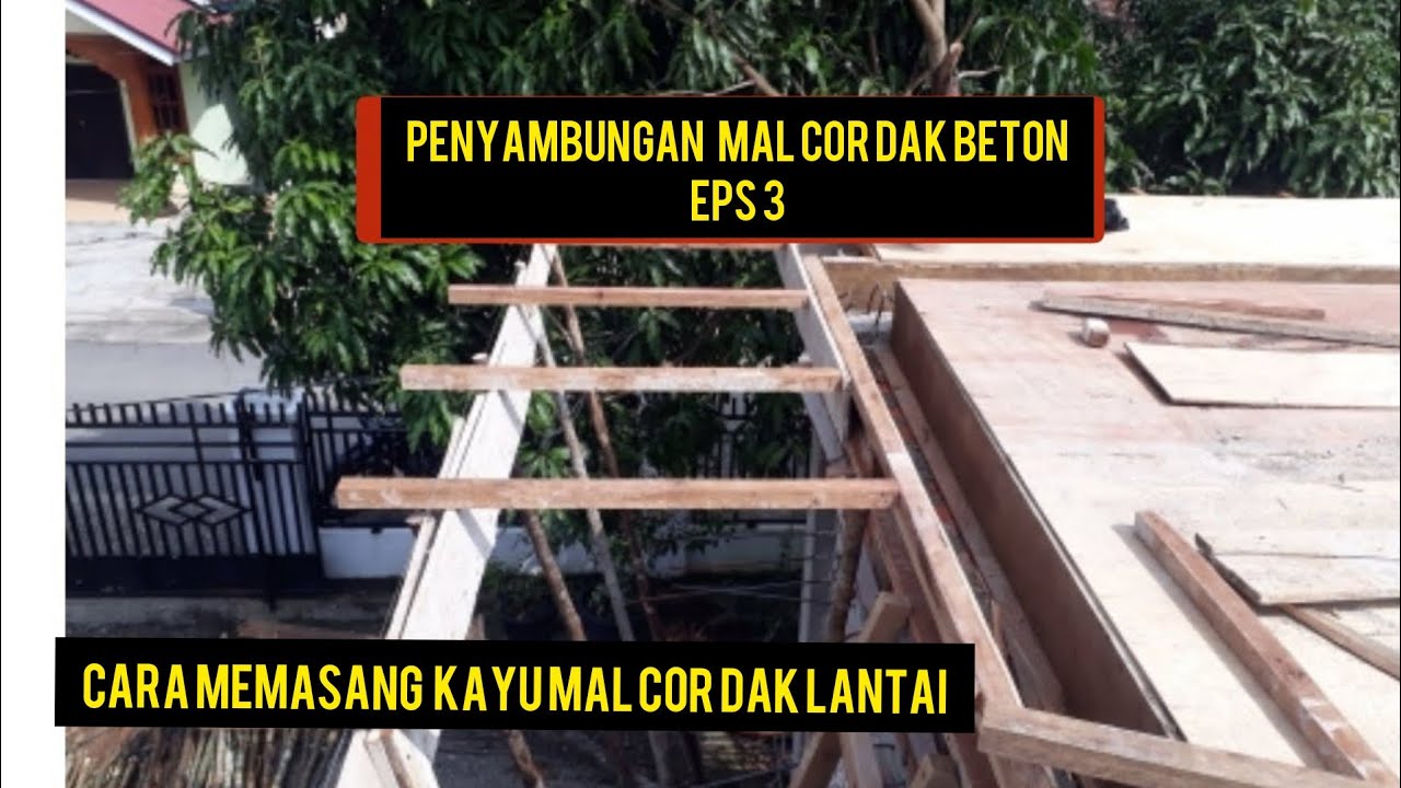 cara memasang kayu mal cor dak lantai||cara memasang mal dag cor beton,episode  3