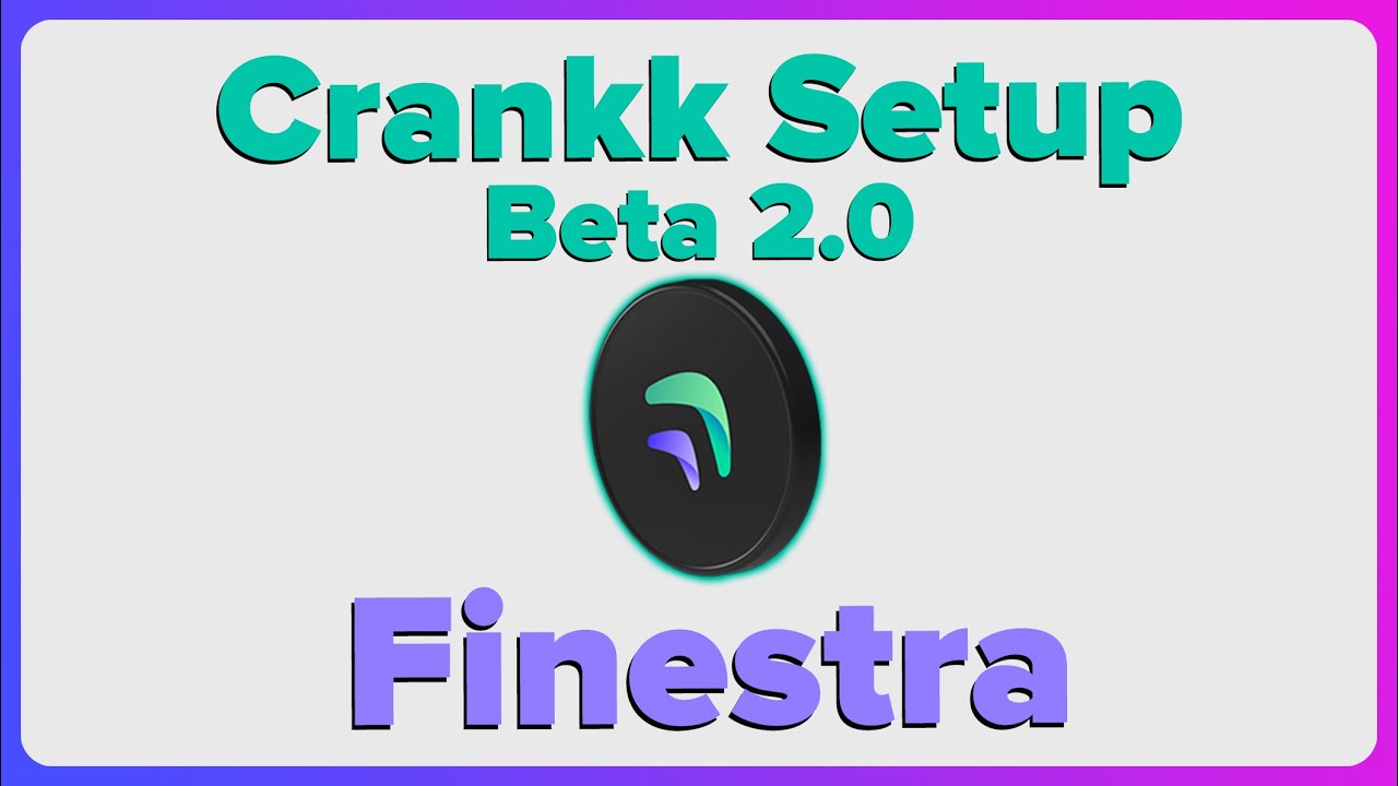 Crankk Setup for Finestra & Unboxing | Beta 2.0
