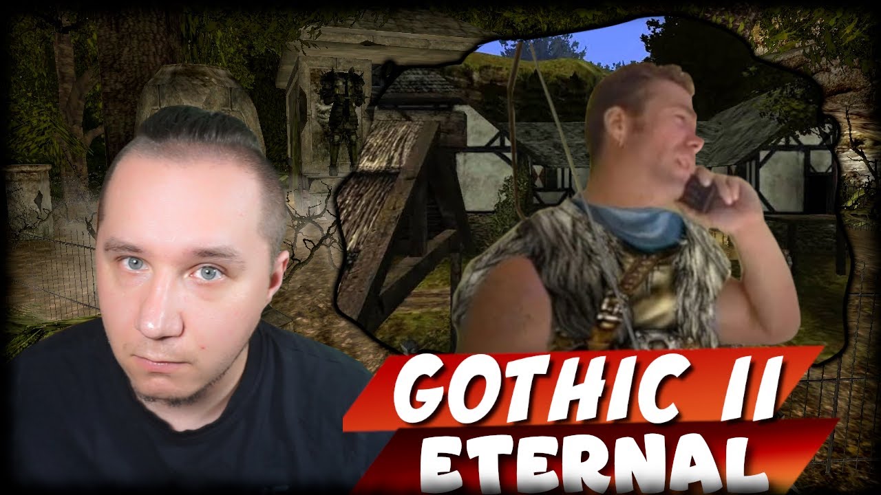 MOGĘ BO CHCE - Gothic II Eternal [BETA]  [5] 🔎Na żywo