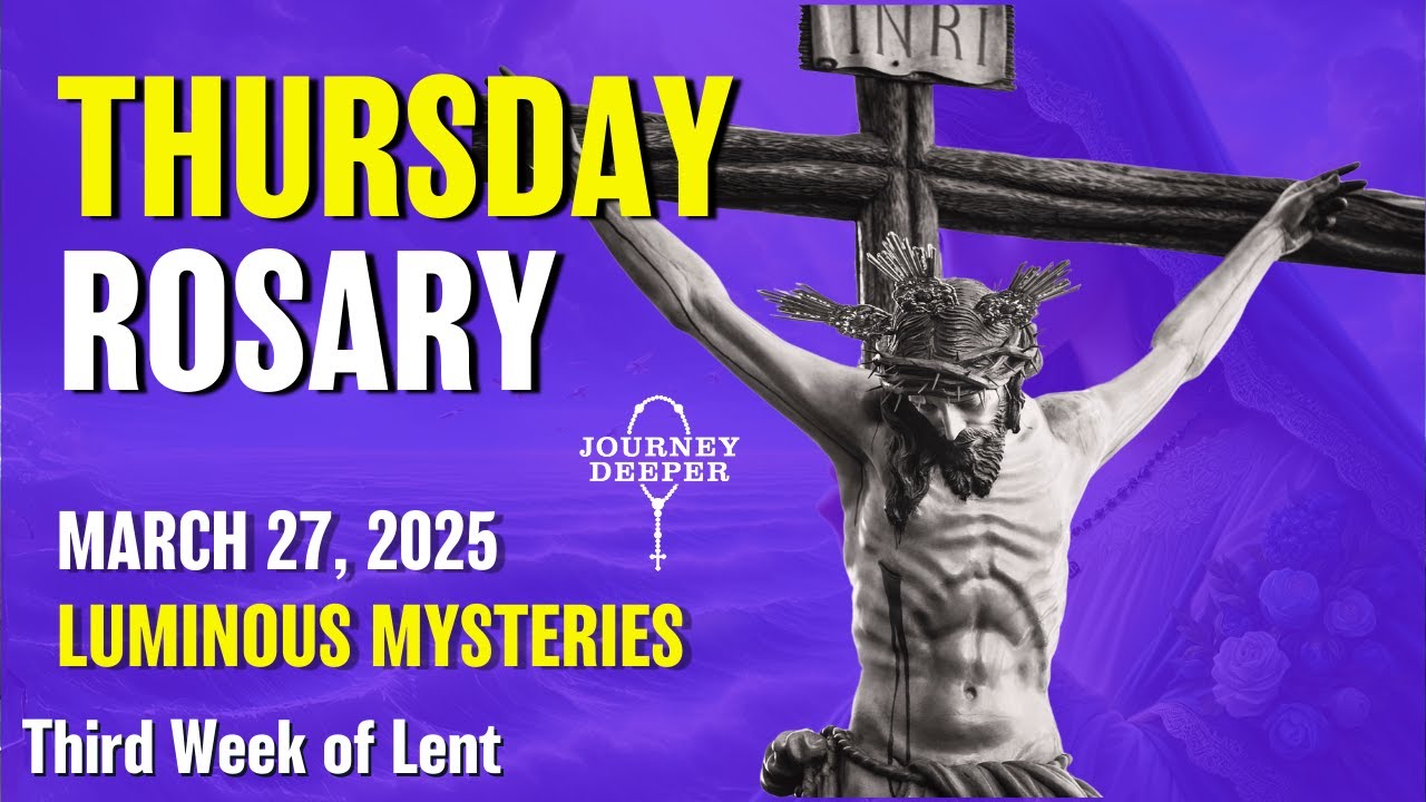 Thursday Rosary 💜 Luminous Mysteries of the Rosary 💜 March 27, 2025 VIRTUAL ROSARY