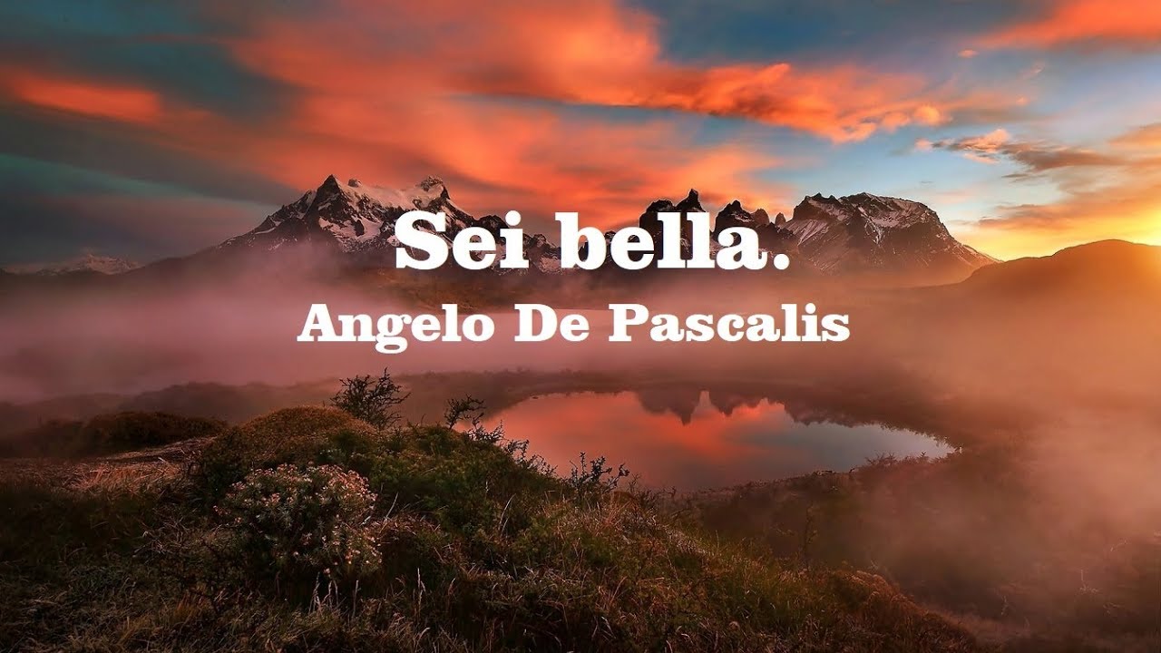 Sei bella.   Angelo De Pascalis
