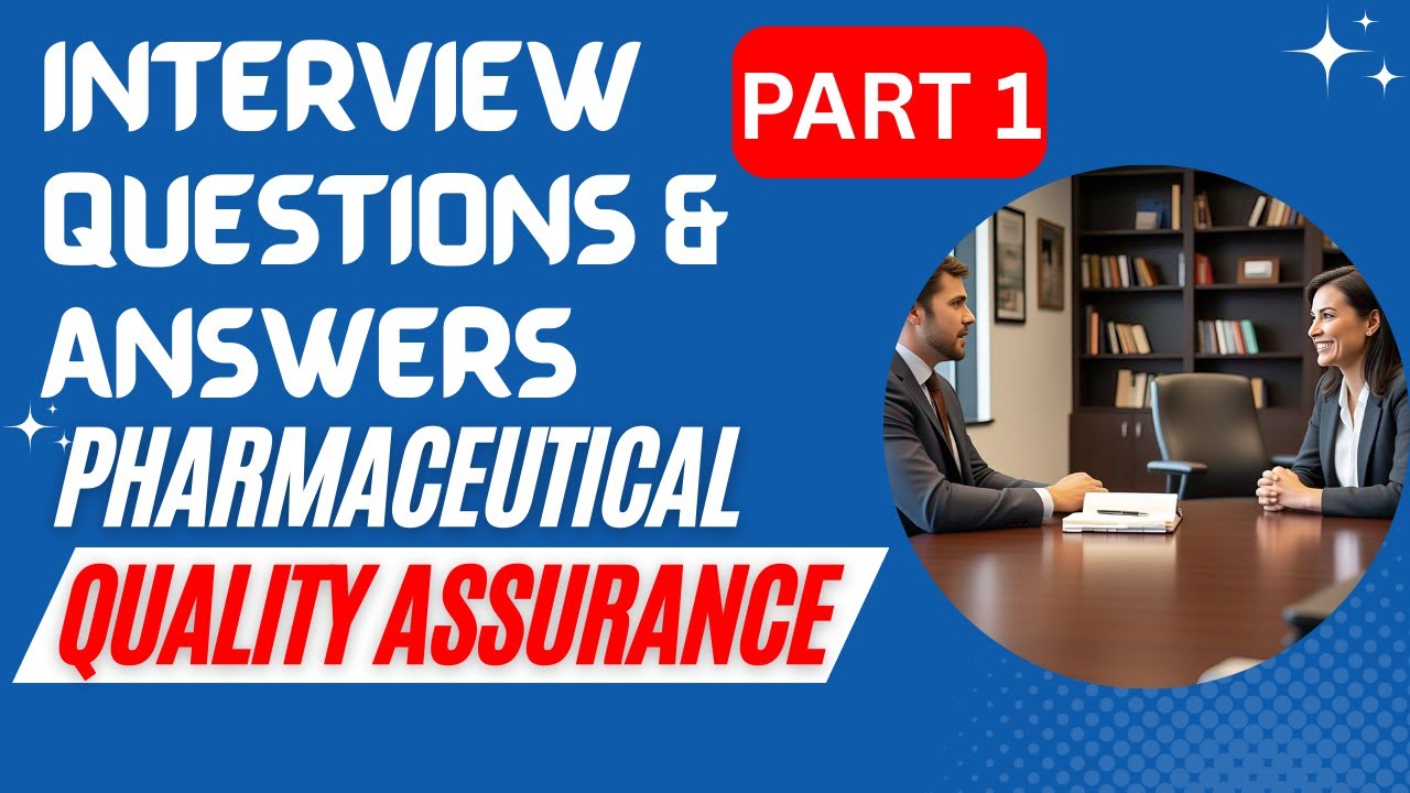 QA Interview Q&A Part 1 | Pharmaceuticals Job Preparation | QA Interview Answers