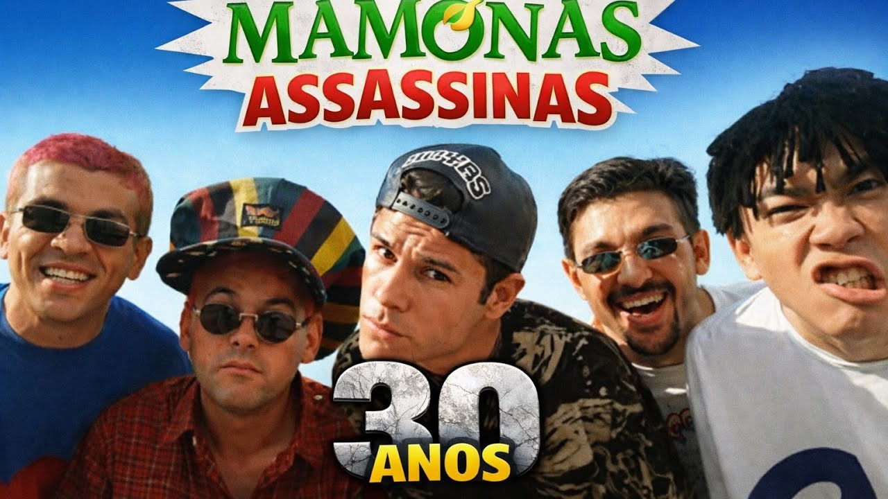 MAMONAS ASSASSINAS 30 ANOS 