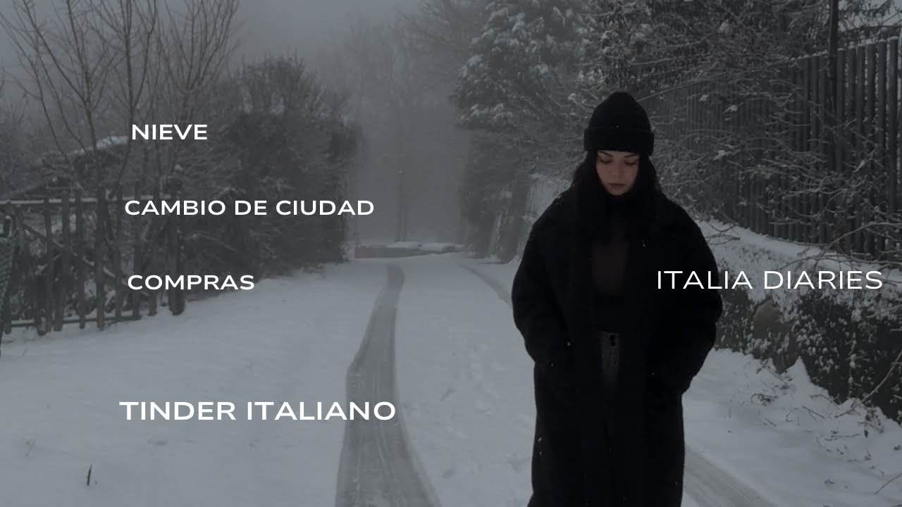 italia diaries- nieve, cambio de ciudad, el tinder italiano, compras 🦢