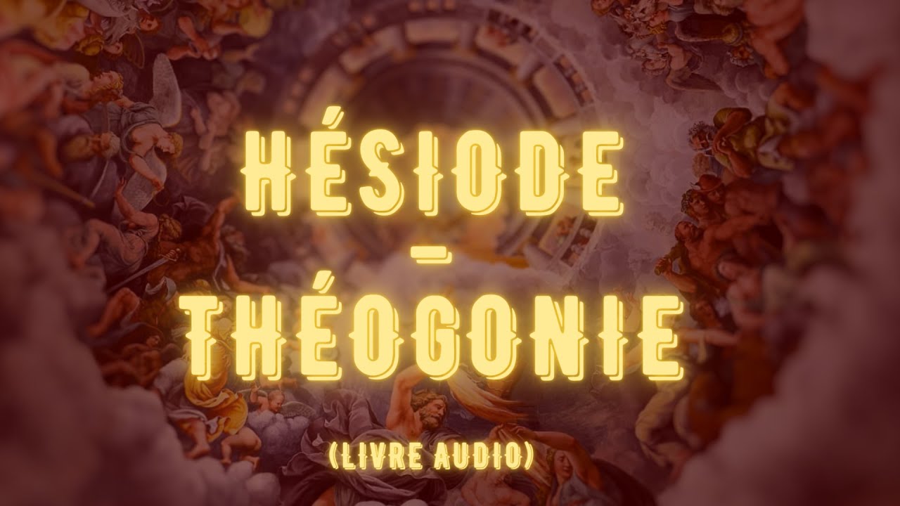 HÉSIODE - THÉOGONIE (LIVRE AUDIO)