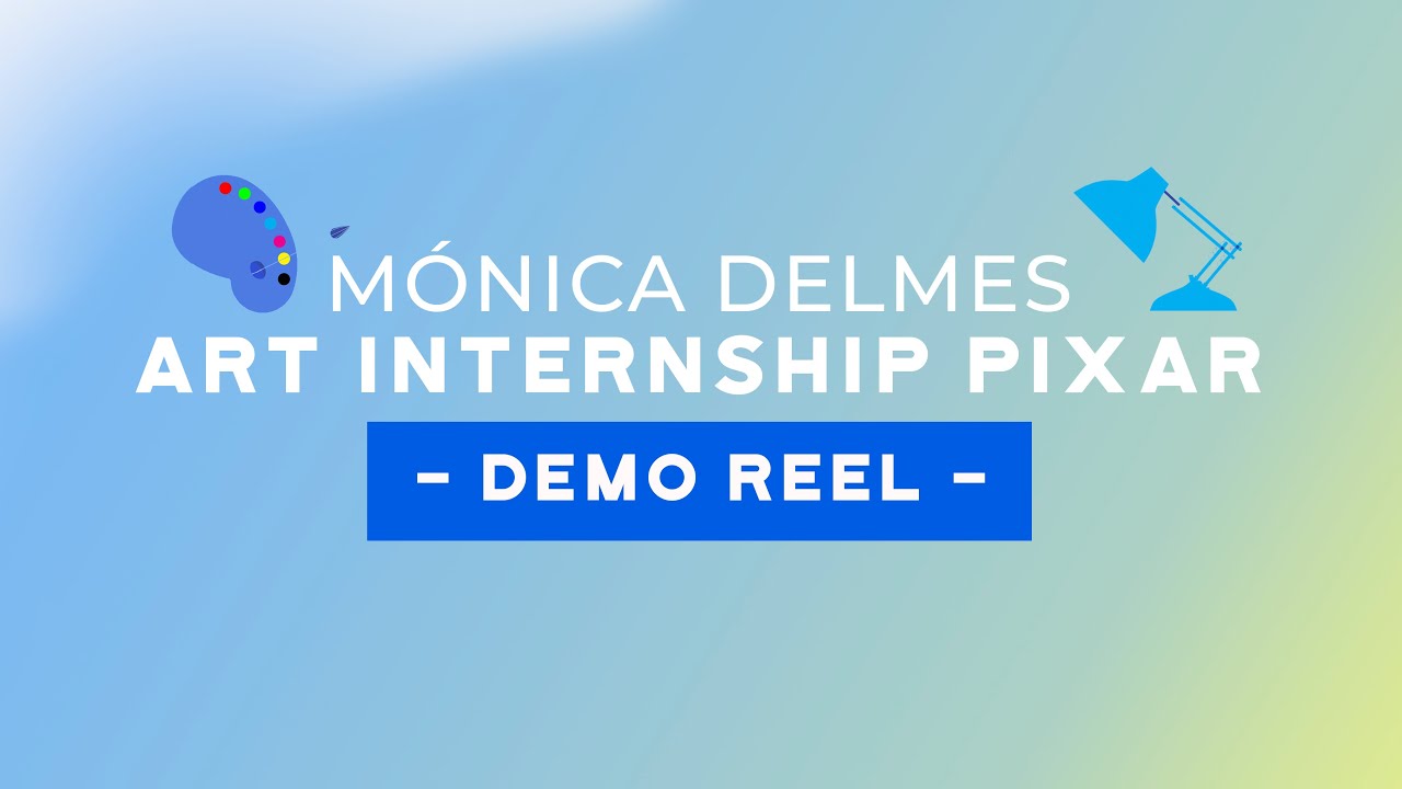 M&oacute;nica Delmes | Pixar Art Internship Demo Reel