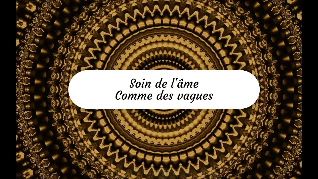 Soin de l’Âme – Comme des Vagues | Relaxation & méditation pour accueillir le mouvement intérieur