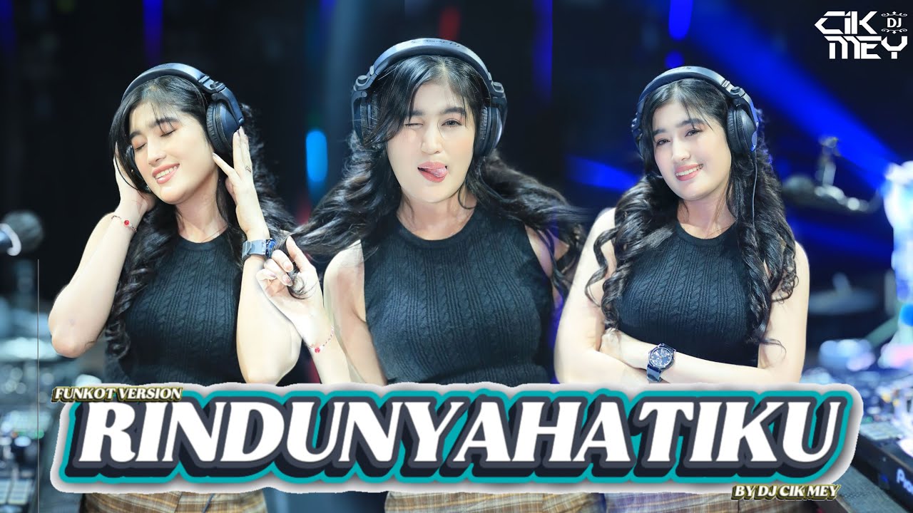 FUNKOT- RINDUNYA HATIKU COVER DJ CIKMEY ON THE MIX (VIRAL TIKTOK)