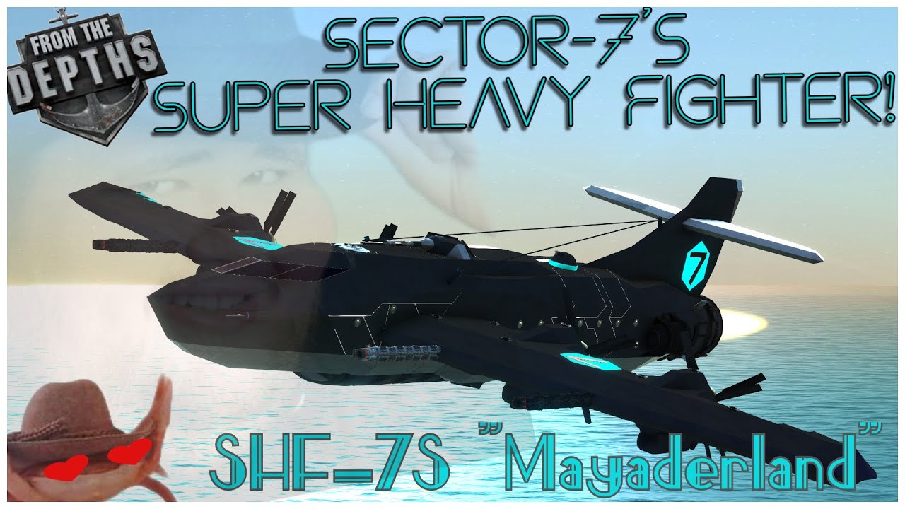 The next Super Heavy Fighter! -From the Depths Build Timelapse