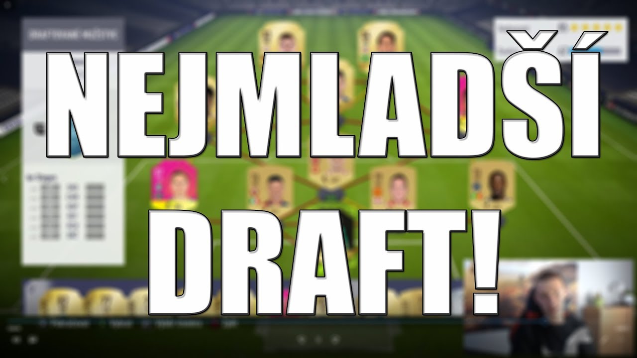 NEJMLAD&Scaron;&Iacute; DRAFT! | FIFA 18 | CZ/SK