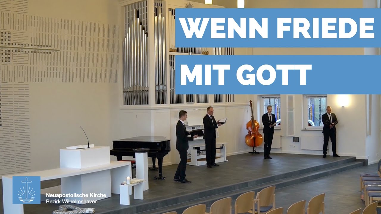 Wenn Friede mit Gott | K.M. Fruth | Neuapostolische Kirche Bezirk Wilhelmshaven