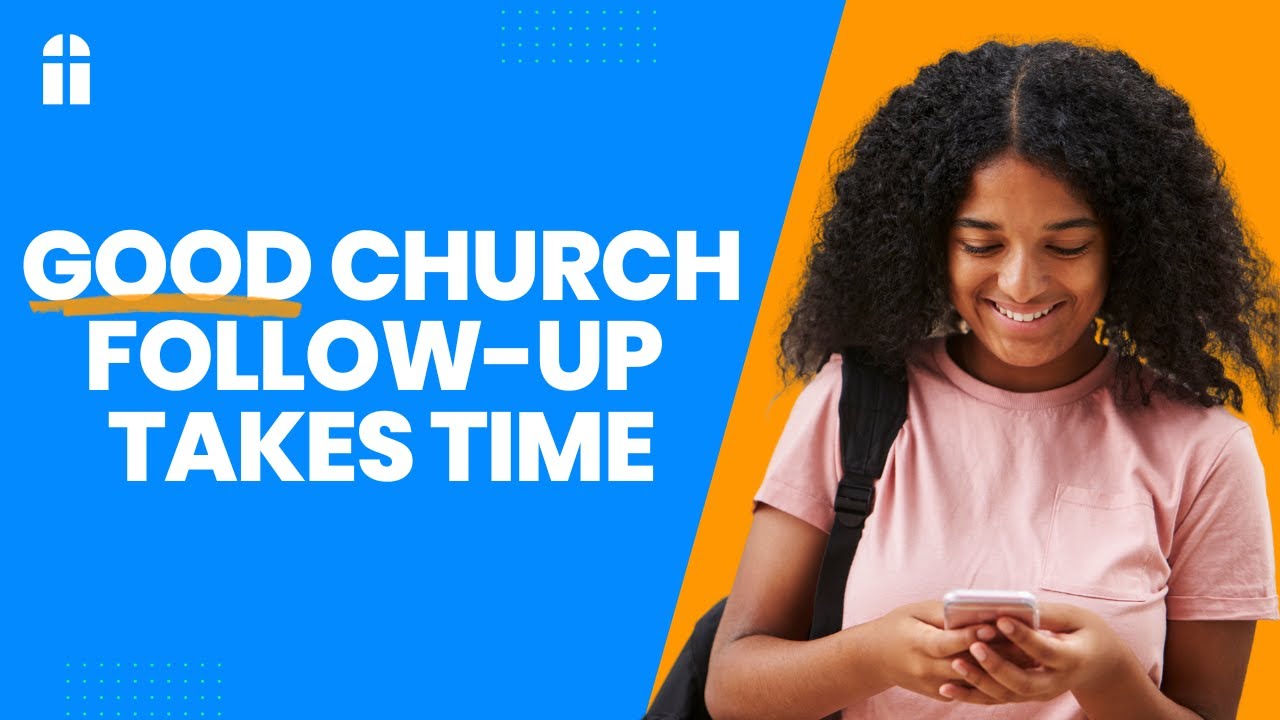 How Long Should You Follow-up With New Church Guests?