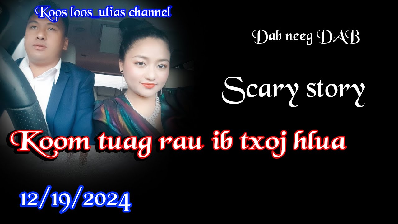 Koom tuag rau ib txoj hlua Dab neeg DAB  19/2024