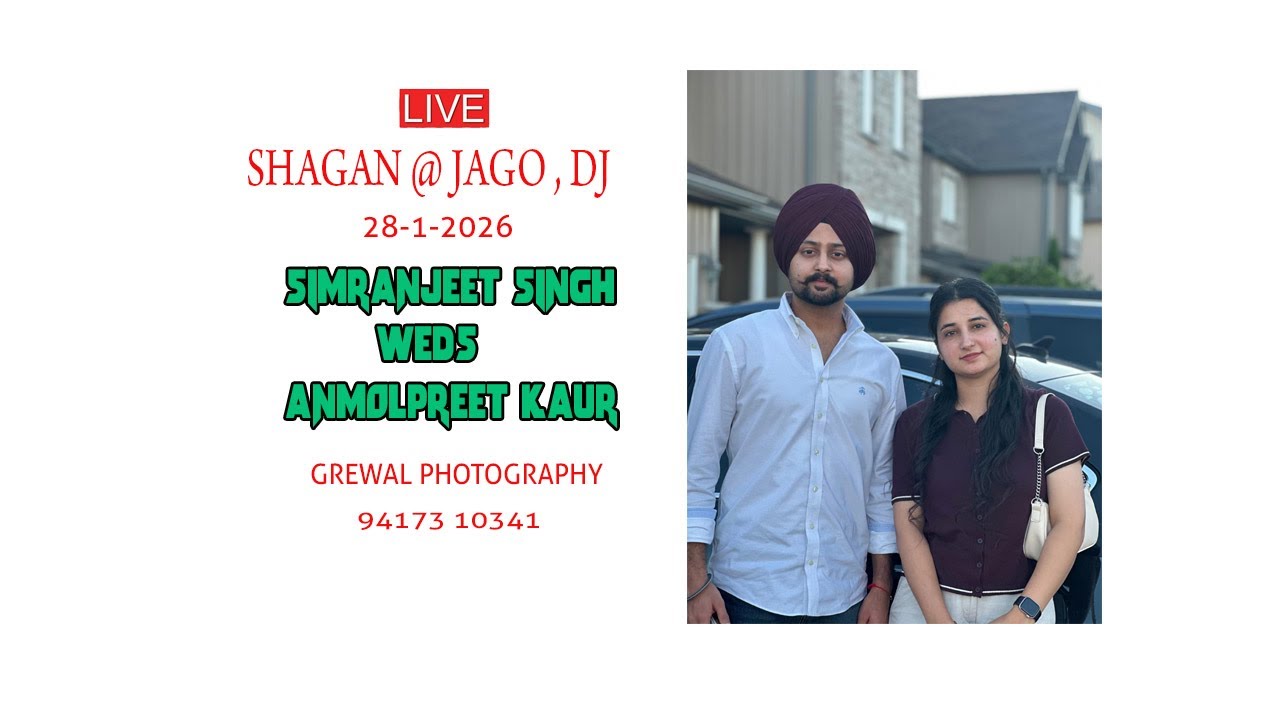 LIVE [ SHAGAN @ JAGO , D J ]  SIMRANJEET SINGH WEDS ANMOLPREET KAUR