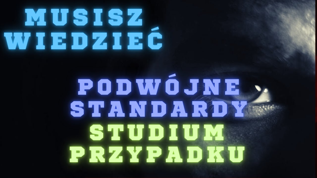 MUSISZ WIEDZIEĆ || PODW&Oacute;JNY STANDARD - STUDIUM PRZYPADKU