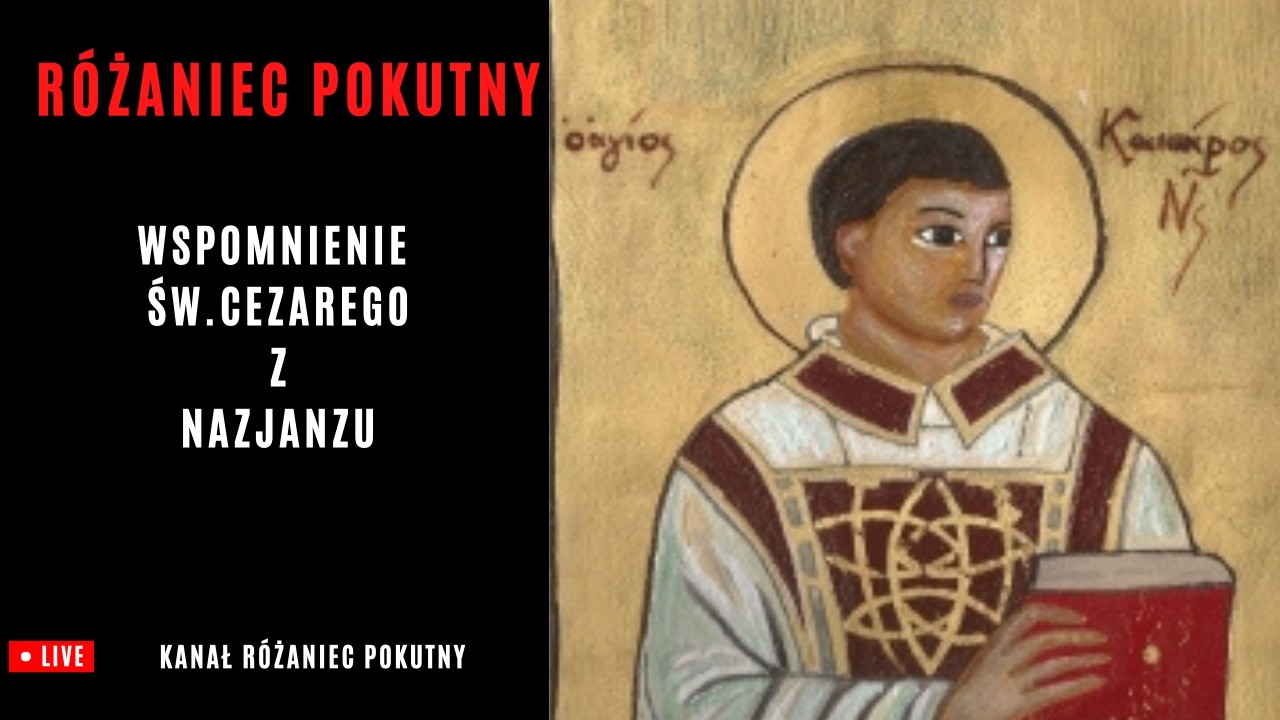 Różaniec Pokutny ze Św.Cezarym z Nazjanzu 25.02.2026