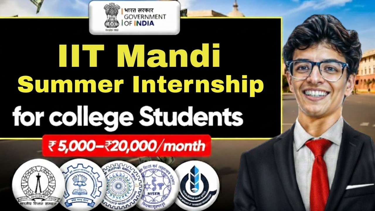 IIT Mandi Summer Internship 2026 🔥 Full Details  Eligibility, Stipend & How to Apply
