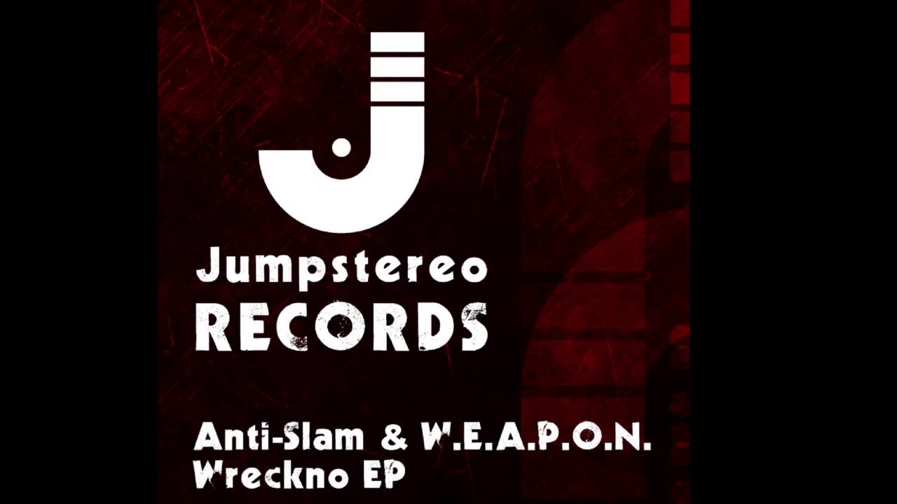 Anti-Slam & W.E.A.P.O.N. - Wattz (Original Mix)
