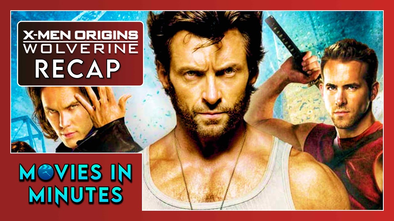X-Men Origins: Wolverine in Minutes | Recap