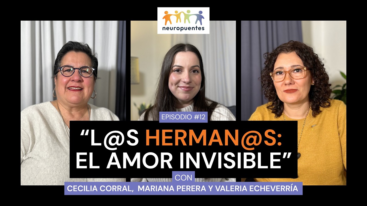Ep. 12 L@s herman@s: El amor invisible