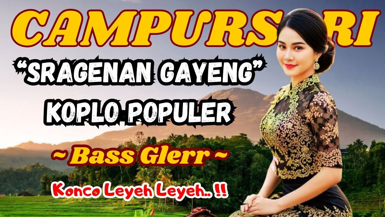 CAMPURSARI KOPLO TERPOPULER 2026 - SRAGENAN CAMPURSARI FULL BASSS GLERR TERBARU KONCO NGOPI