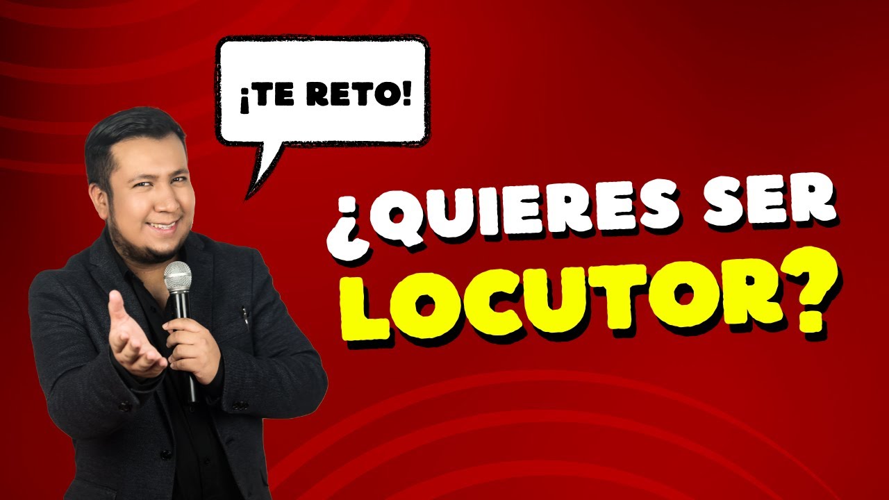 RETOS DE LOCUCIÓN - Aprende LOCUCIÓN con estos tips muy prácticos