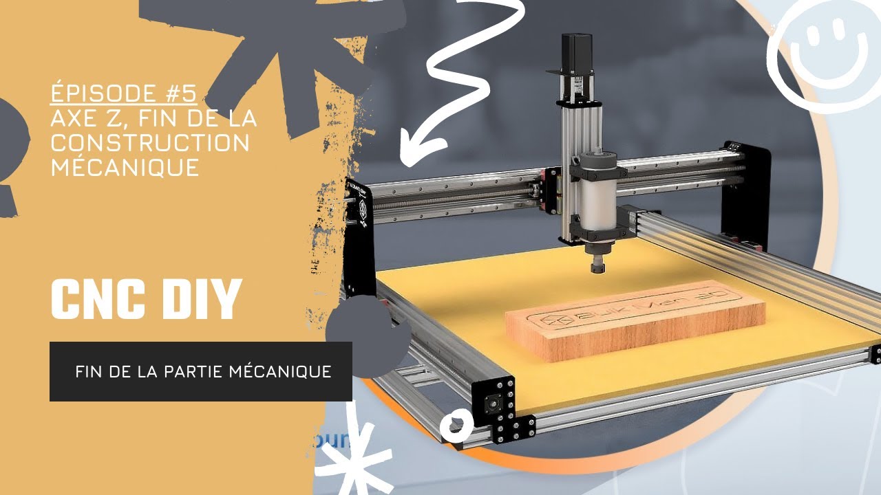 CNC DIY - Episode 5, axe Z, fin de la construction mécanique