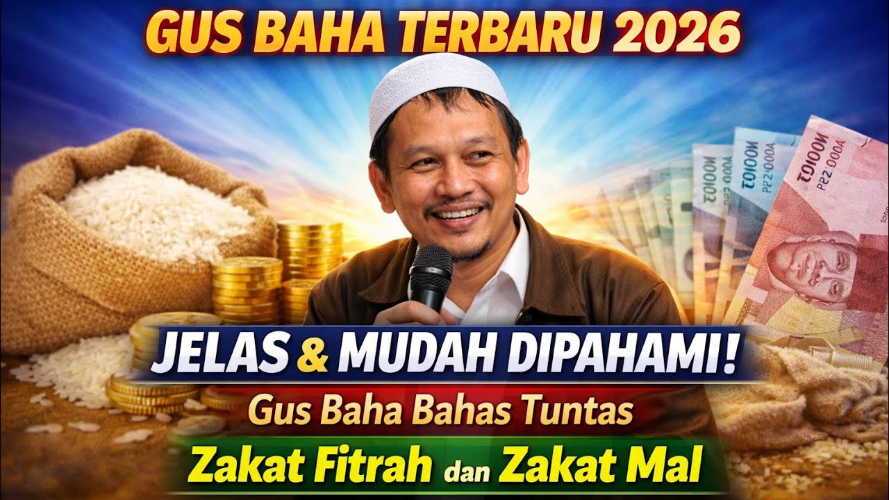 GUS BAHA TERBARU 2026 JELAS & MUDAH DIPAHAMI! Bahas Tuntas Zakat Fitrah dan Zakat Mal Paling Dicari