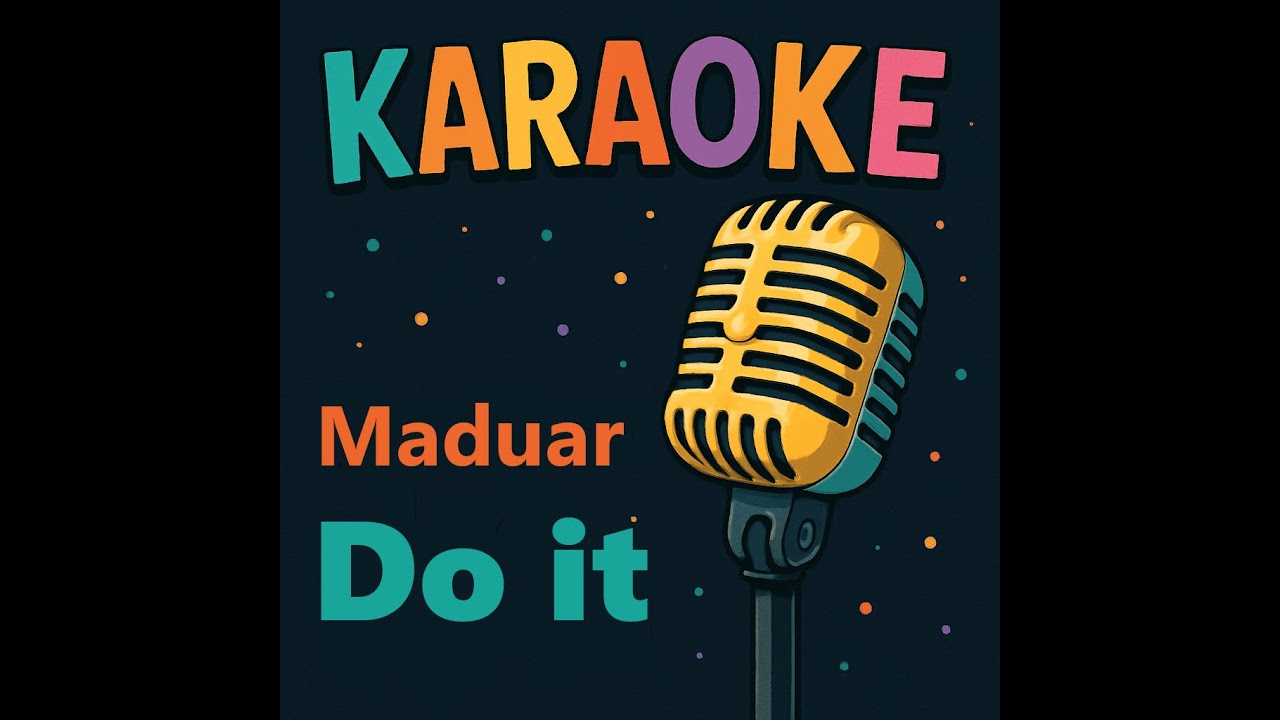 Karaoke - Do it (Maduar)