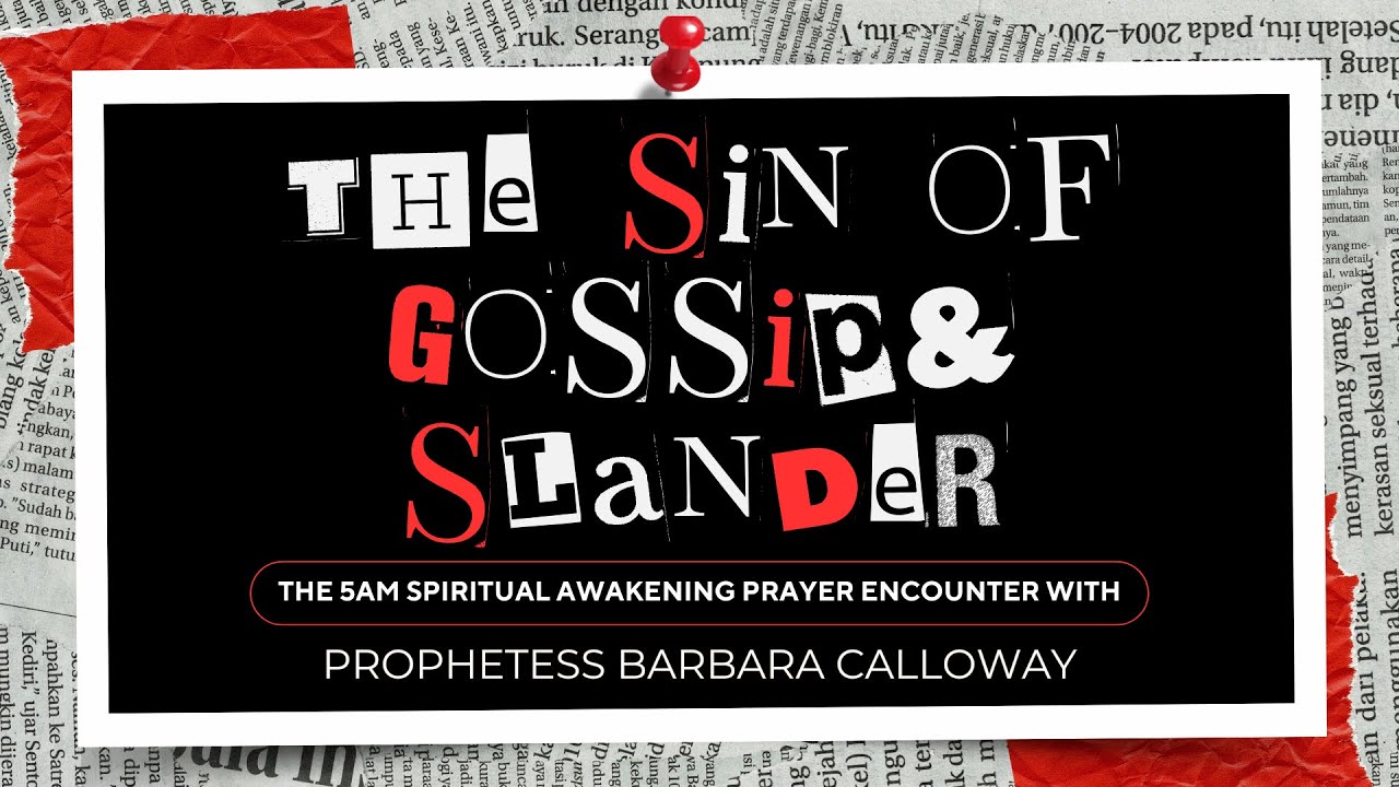 The Sin of Gossip & Slander | 5AM Prayer w Prophetess Calloway
