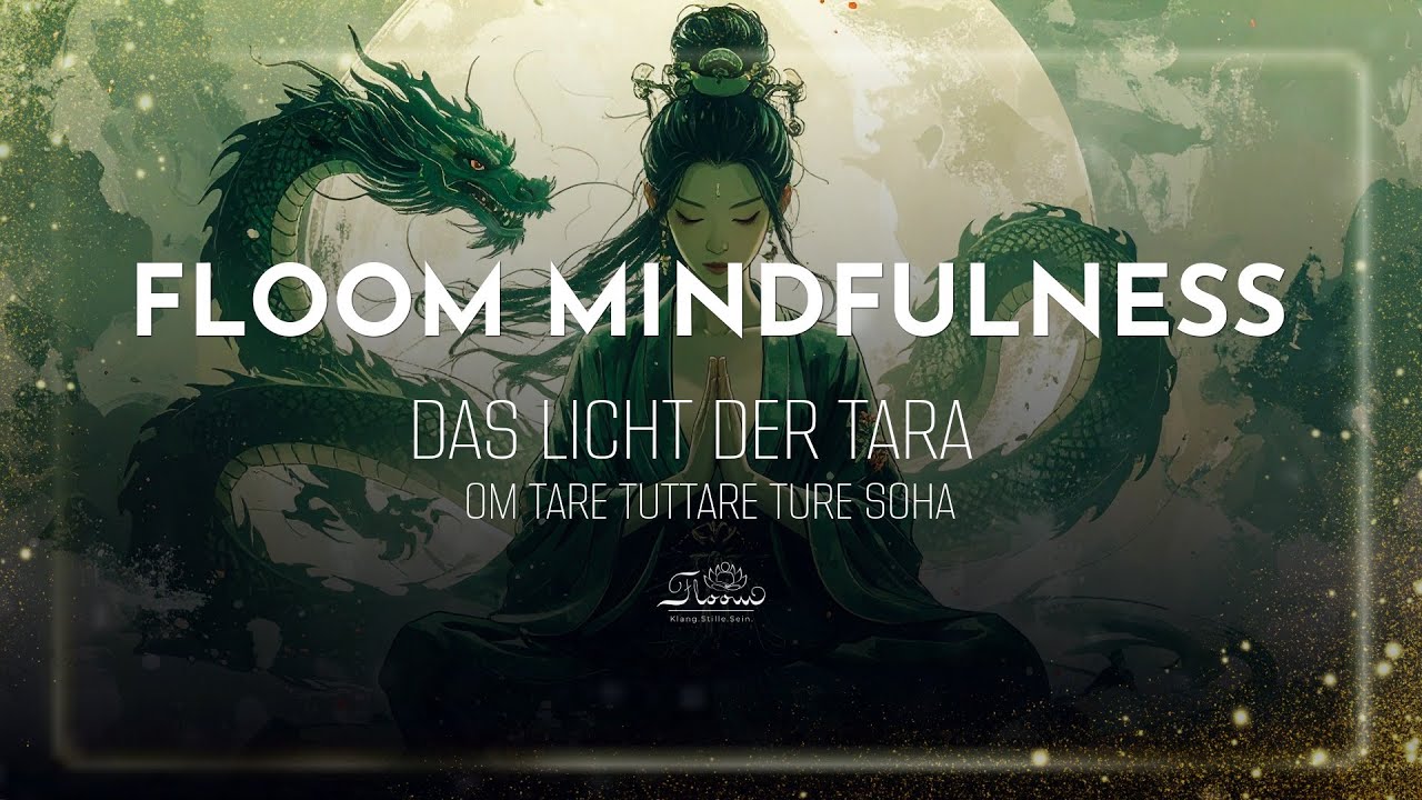 DAS LICHT DER TARA 🟢 (Global Healing Mantra) | Om Tare Tuttare Ture Soha | 432Hz