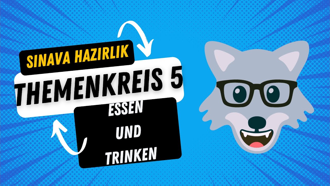 Sınava Hazırlık - Themenkreis 5: Essen & Trinken (5. Ünite)