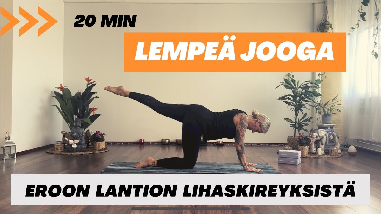 20 min Lempe&auml; Jooga - Eroon Lantion Lihaskireyksist&auml;
