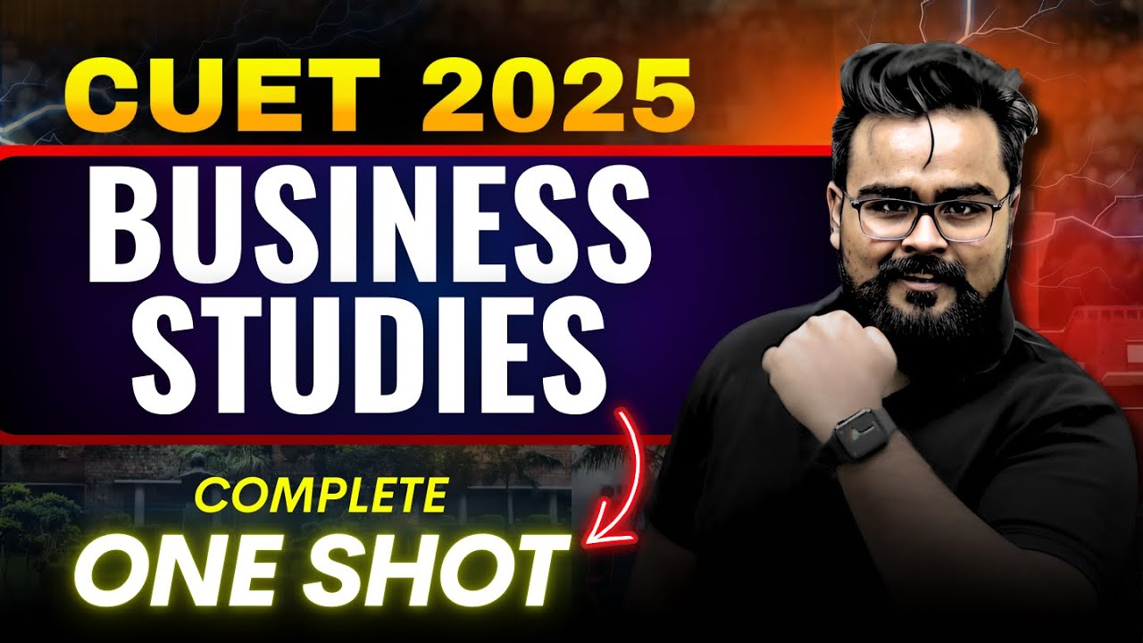 CUET Complete BUSINESS STUDIES ONESHOT 🔥 Theory & Concepts ✅ Business Domain CUET 2025