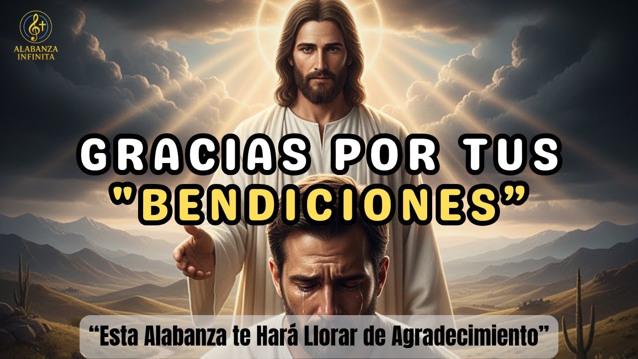 Alabanza Cristiana que Te Hará Llorar de Agradecimiento | 