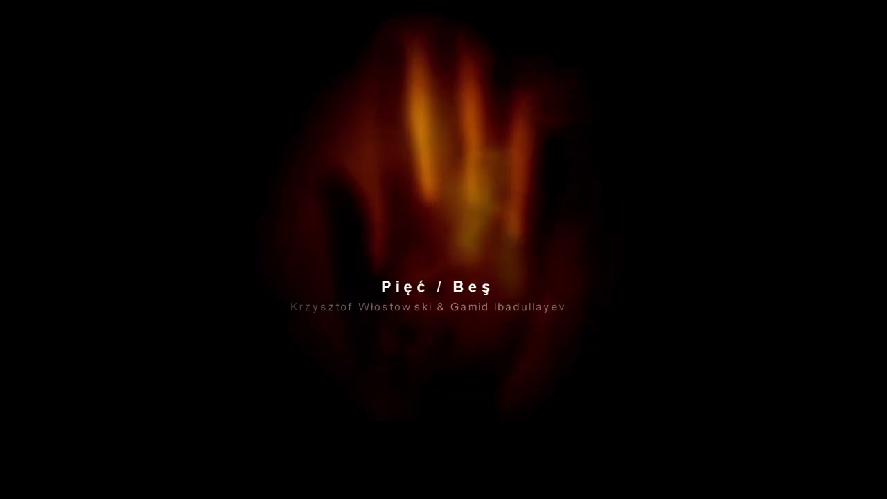 Pięć / Beş | Gamid Ibadullayev, Krzysztof Włostowski